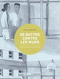 Se battre contre les murs