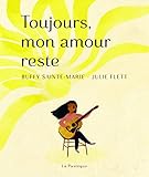 Toujours, mon amour reste
