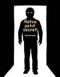 Notre petit secret