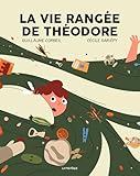La vie rangée de Théodore