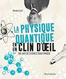La physique quantique en un clin d'œil