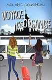 Voyage désorganisé Voyage désorganisé