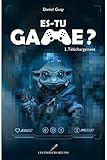 Es-tu game?