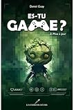 Es-tu game?