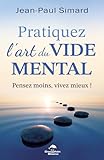 Pratiquez l'art du vide mental
