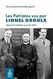 Les Patriotes vus par Lionel Groulx