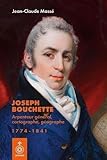 L'Arpenteur général Joseph Bouchette
