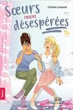 Soeurs désespérées.