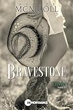 Bravestone.