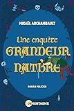 Une enquête grandeur nature