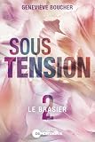 Sous tension. 2, Le brasier