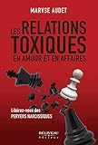 Les relations toxiques en amour et en affaires