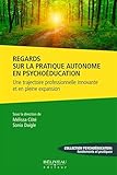 Regards sur la pratique autonome en psychoéducation
