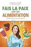 Fais la paix avec ton alimentation