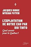 L'exploitation de notre eau par Rio Tinto