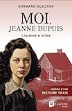 Moi, Jeanne Dupuis : v.1 : Le devoir et la fuite