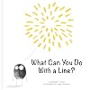 What Can You Do With a Line?