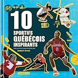 10 sportifs québécois inspirants