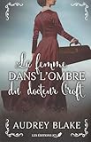 La femme dans l'ombre du docteur Croft : v.1