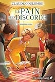 Le pain de la discorde. 2, Des idées de grandeur