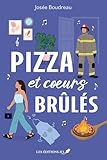 Pizza et cœurs brûlés
