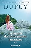 Le manoir des rêves perdus.