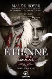 Les contes interdits. Étienne, démasqué