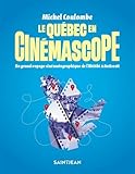 Le Québec en cinémascope