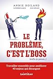 Le problème, c'est l'boss (enfin je pense...)