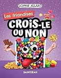 Crois-le ou non / Tome 12 - Les friandises
