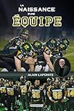 La naissance d'une équipe