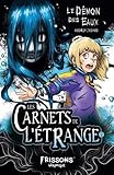 Les carnets de l'étrange : v.2 : Le démon des eaux