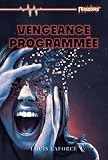 Vengeance programmée