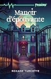 Manoir d'&eacute;pouvante