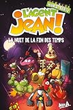 L'agent Jean ! Hors-série, La nuit de la fin des temps