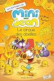 Les histoires de mini-Jean et Mini-bulle ! : Le Cirque des abeilles