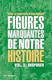 Figures marquantes de notre histoire