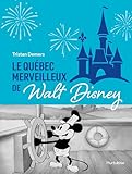 Le Québec merveilleux de Walt Disney
