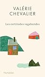 Les certitudes vagabondes
