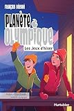 Planète Olympique. [2,] Les Jeux d'hiver