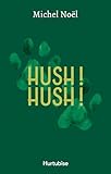 Hush ! Hush !