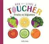 Mon petit livre à toucher : Fruits et légumes