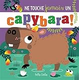Ne touche jamais un capybara!