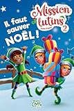 Il faut sauver Noël!