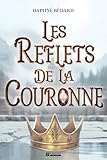 Le tirage royal. 3, Les reflets de la couronne