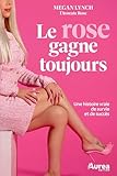 Le rose gagne toujours