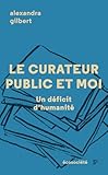Le curateur public et moi