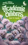 L'Académie des Ombres / Tome 01 - Sous la coquille