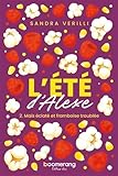 L'été d'Alexe. 2, Maïs éclaté et framboise troublée