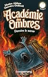 L'académie des ombres. Derrière le miroir